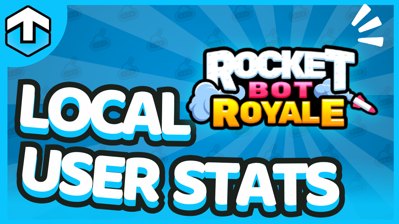 Rocket Bot Royale User stats local